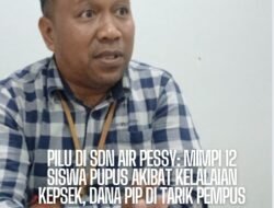 Pilu di SDN Air Pessy: Mimpi 12 Siswa Pupus Akibat Kelalaian Kepsek, Dana PIP di tarik Pempus